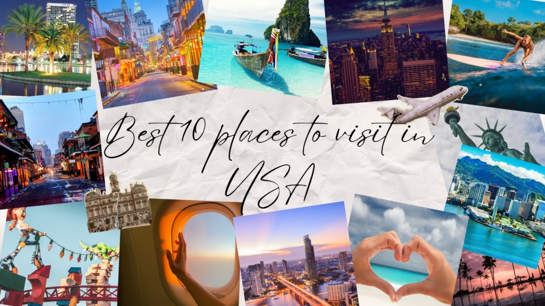 Best 10 places to visit in USA - Blogingers